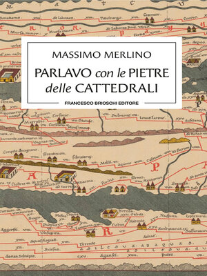 cover image of Parlavo con le pietre delle cattedrali